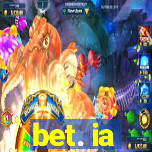 bet. ia